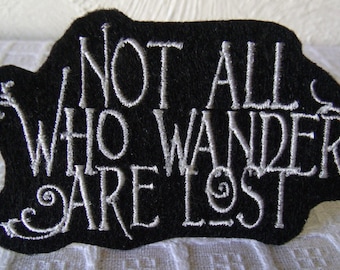 Wanderlust Embroidered Patch: "Not All Who Wander Are Lost" Iron-On Applique