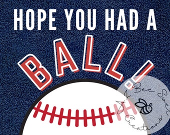 Hope You Had A Ball~ Baseball~ T-Ball~ Tag~ Favor Tag~ Treat Tag~ Bag Tag~ Printable~ Ready to Print~ Multiple Sizes~