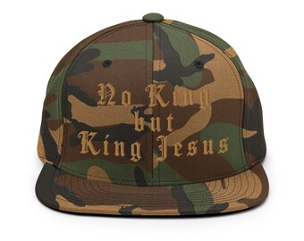 No King but King Jesus Came Snapback Hat