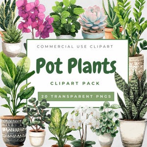 May include: An assortment of potted plants, including orchids, succulents, and diverse green foliage. The image showcases various plant types in decorative pots, with the text "Pot Plants Clipart Pack" and "20 Transparent PNGs".