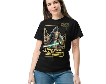 GUERRAS DE FE — Encuentro tu falta de fe perturbadora — Camiseta clásica unisex para adultos