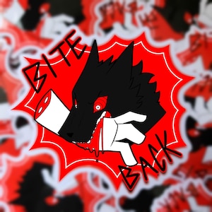 May include: A red and black sticker with a wolf biting a hand. The wolf is black with red eyes and the hand is white. The sticker says "Bite Back" in a black font.