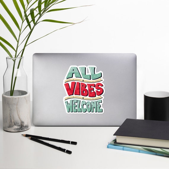 All Vibes Welcome Sticker