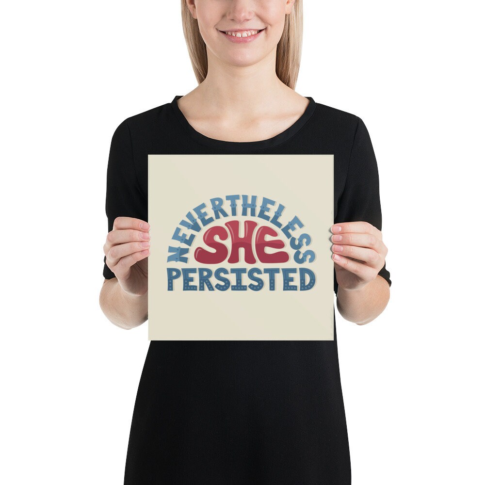 Nevertheless She Persisted Poster - Etsy