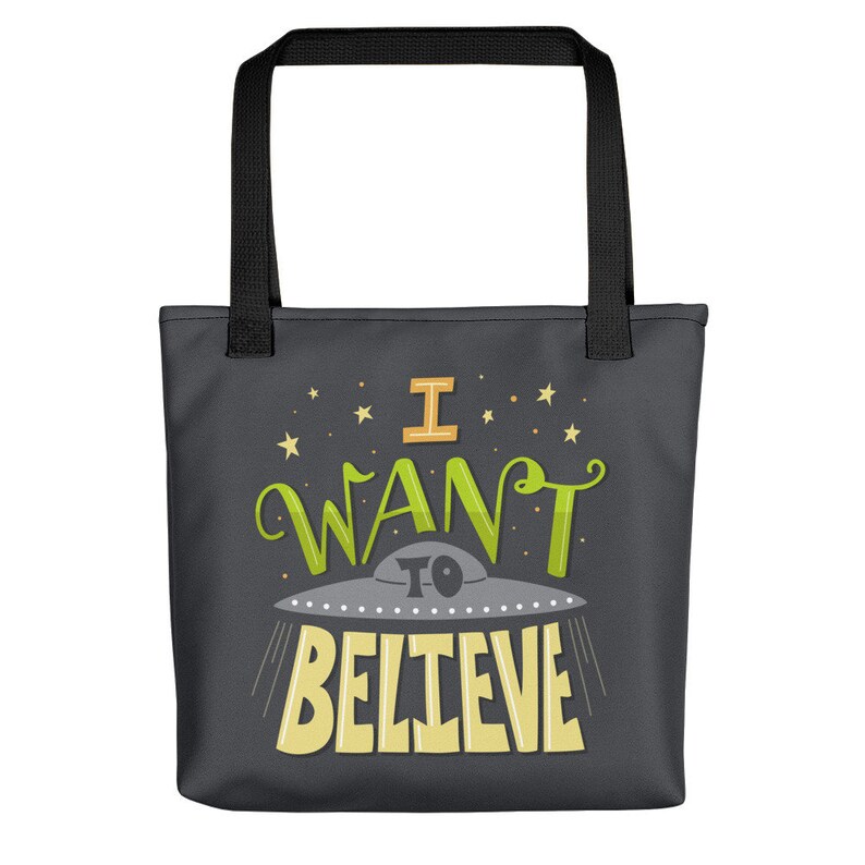 Tote bag I Want to Believe