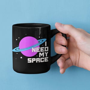 I Need My Space Black 11 Oz Ceramic Coffee Mug, Funny Outer Space Planet Science Introvert Tea Mugs Kitchen Gifts