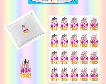 Relax! She Won This! Packaging Stickers * Vinyl Sticker * Packaging Sticker Sheet * Small Business Packaging * Shop Stickers