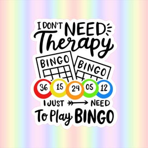 3" Solo necesito jugar al bingo * Adhesivo laminado de vinilo * Adhesivo Hydro Flask * Adhesivo para botella de agua * Adhesivo para portátil * Teléfono *