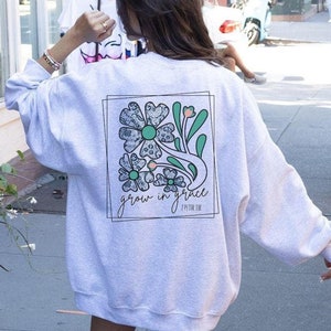 Grow in Grace Christian Sweatshirt Bible Verse Crewneck Faith-Based Apparel Jesus Oversized Sweater Religious Gift for Her Church Sweatshirt