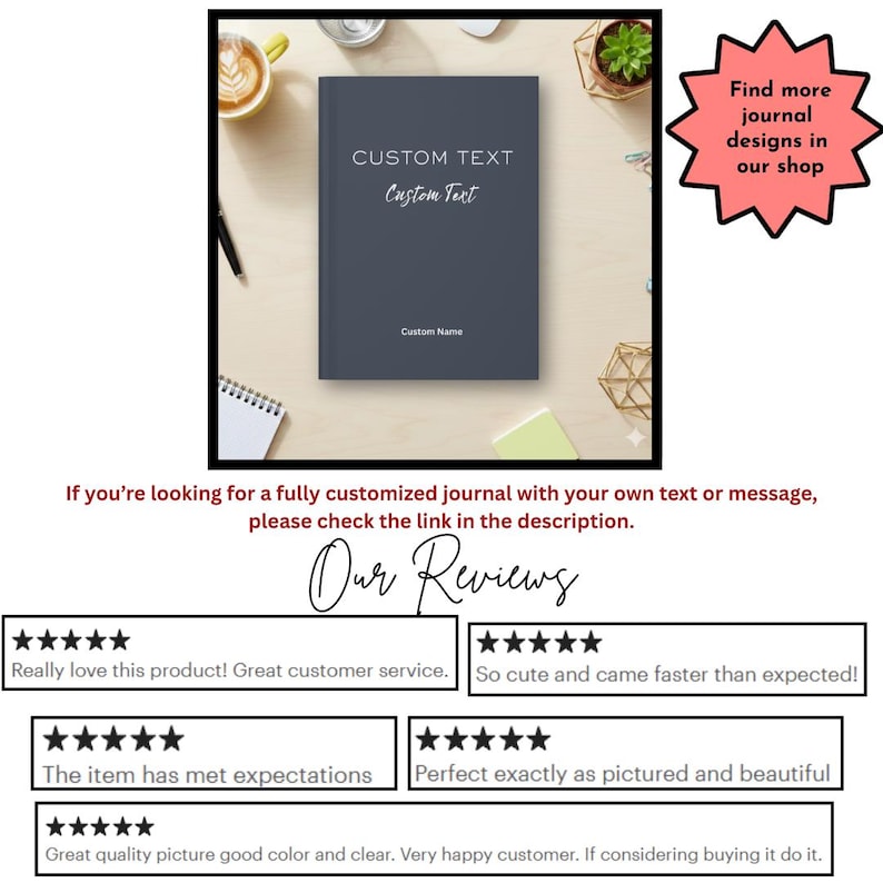 May include: A dark gray hardcover journal featuring the white printed text CUSTOM TEXT, Custom Text, and Custom Name on the front cover. The journal is positioned centrally, surrounded by office supplies including a pen and a notebook.