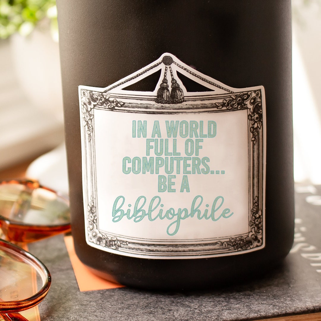 Bibliophile Sticker: Matte Laminated Waterproof Vinyl Decal - Etsy