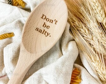 Don't Be Salty Wooden Spoon, Stirring Spoon, Gift For Mom, Wood Mixing Spoon, Cookware Utensil, Mother Day Gift, Personalised Spoon