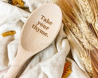 Take Your Thyme Wooden Spoon, Engraved Spoon, Custom Wooden Spoon, Mother Day Gift, Stirring Spoon, Cookware Utensil, Gift For Mom