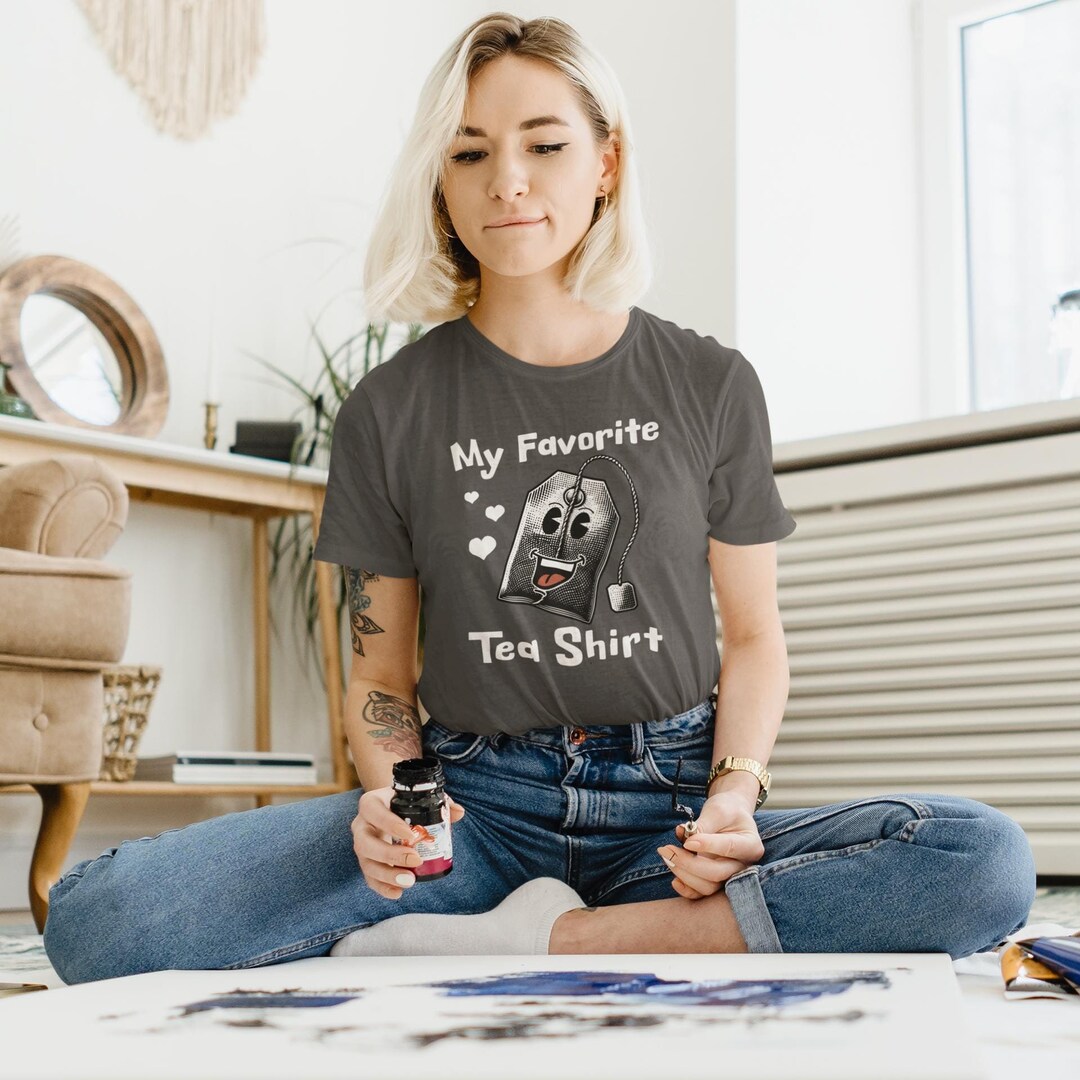 Teah Favorite My Favorite Tea Shirt, Tea Lover Shirt, Tea Lover Gift, Tea Addict ...