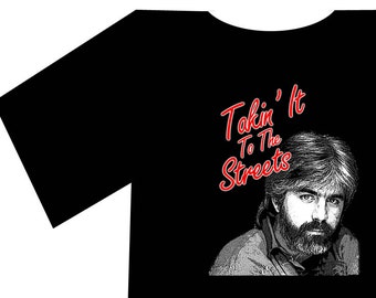 Takin' It To The Streets T-Shirt