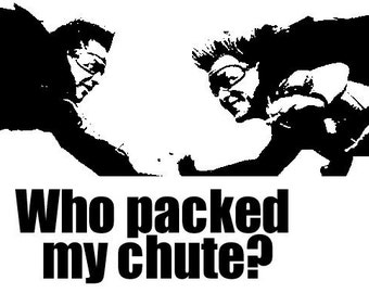 Who Packed My Chute Point Break T-Shirt