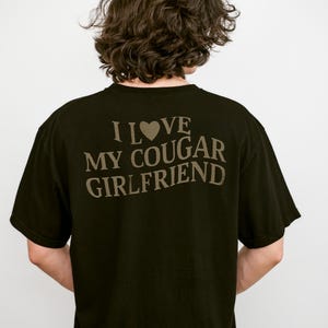 Comfort Colors® I Love My Cougar Girlfriend, I Love My Cougar GF, Boyfriend Birthday Gift, Gifts for Boyfriend, Birthday Gifts for Boyfriend
