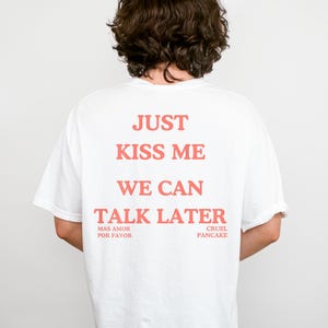 Just Kiss Me We Can Talk Later T-Shirt, Más Amor Por Favor Tee, Flirty Romantic Latin Shirt, Funny Love Graphic Tee, Cute Couple Gift