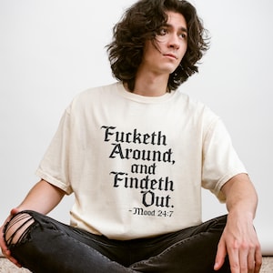 Fucketh About Findeth Out / Alternate Color Variant Medieval FAFO Dank Meme Quote Shirt Knight Funny Saying Trendy Unisex Gift