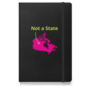 Pas un État Carnet du Canada Carnet politique drôle Carte de l'État du Canada Journal de voyage Canadian Pride Carte du Canada Soutien Journal de géographie