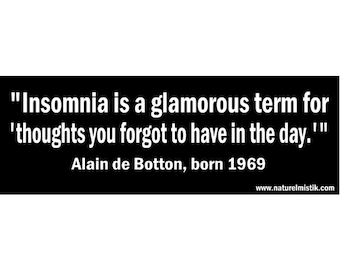 Bumper Sticker: Alain de Botton Quote