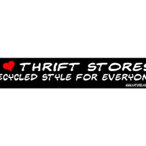 Bumper Sticker: I Love Thrift Stores image 1