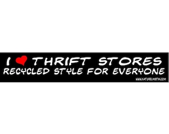 Bumper Sticker: I Love Thrift Stores