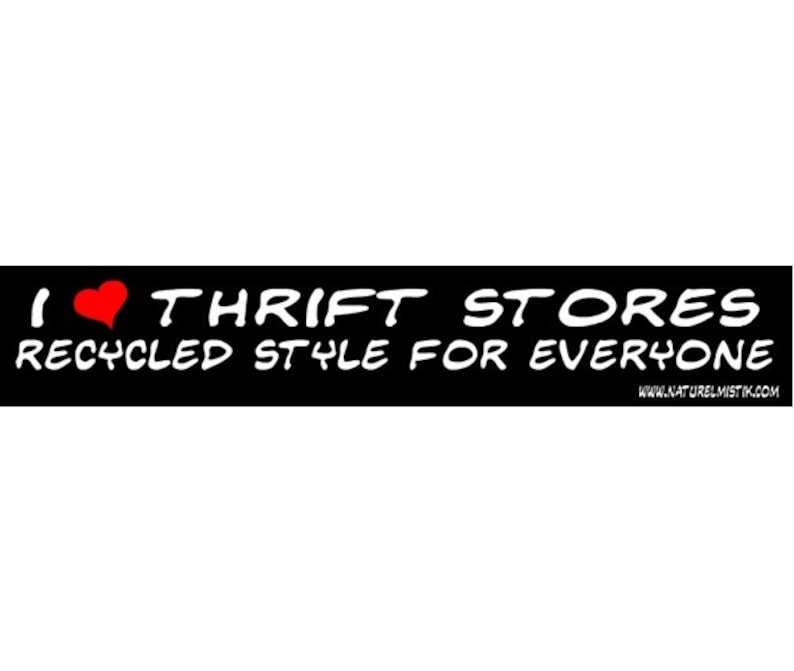 Bumper Sticker: I Love Thrift Stores image 1