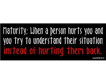 Bumper Sticker: Maturity