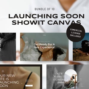May include: A bundle of 10 Showit Canvas templates for launching a new website or business. The templates feature a minimalist design with black and white text and images. The text includes "Launching Soon", "Get Ready For A New Experience", "Our New Site Is Launching Soon", and "New Website Coming Soon".
