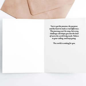 May include: An open greeting card with a white interior and a tan envelope. The card's right side features black text: "You've got the passion, the purpose, and the heart to make a real difference..." The card is designed for nurses.