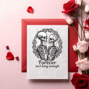 L'éternité n'est pas assez longue, carte de Saint-Valentin gothique squelette, carte de voeux gothique romantique, carte d'Halloween pour amoureux des ténèbres, carte jusqu'à la mort pour toujours