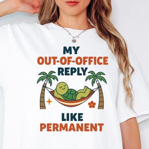 永久不在通知シャツ - 面白いバケーションモードTシャツ、怠惰な仕事のユーモア、トロピカルな漫画の同僚へのギフト
