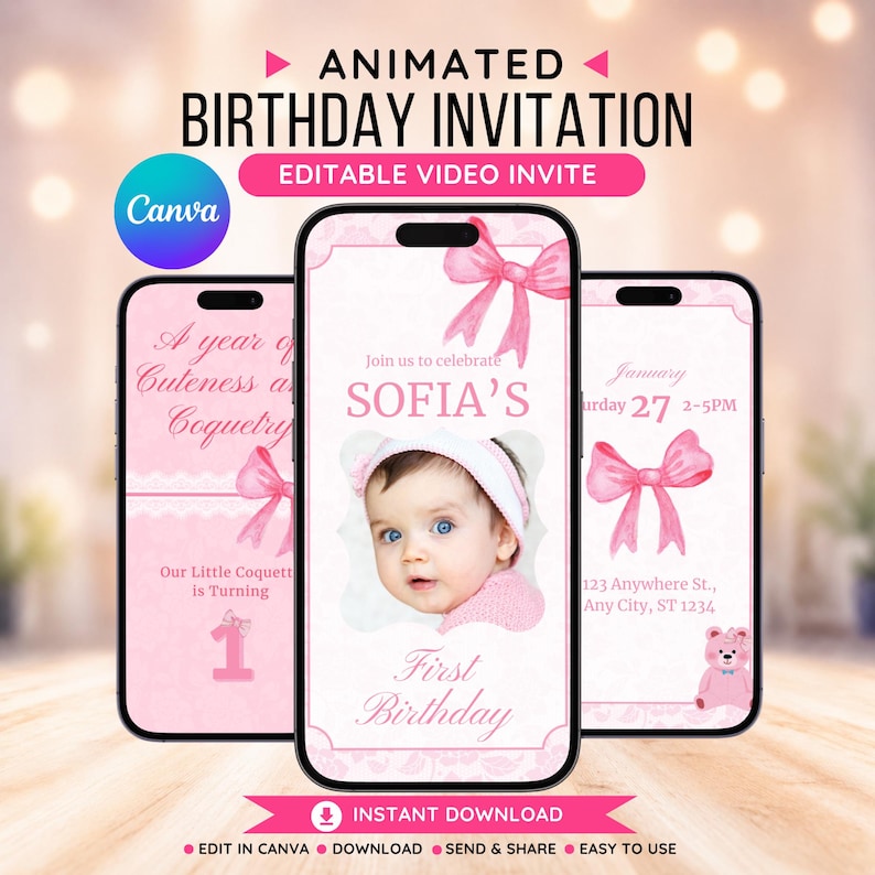 May include: Three smartphones displaying a pink animated birthday invitation. The invitation features a baby's photo, pink bows, and the text "SOFIA'S First Birthday." The top banner reads "ANIMATED BIRTHDAY INVITATION."