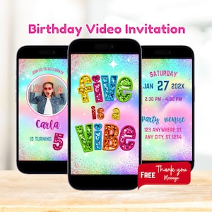 May include: Three smartphones displaying a birthday video invitation. The invitation features a photo of a girl, the text "Five is a Vibe," and party details. The background is a colorful, glittery design with the words "Birthday Video Invitation."