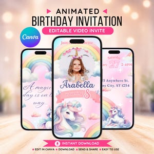 May include: Animated birthday invitation design featuring three smartphones displaying a pink and pastel rainbow theme. The invitation includes a photo of a young girl, a unicorn, and the text "Arabella is turning 8". The design also includes the text "Instant Download".