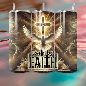 May include: A stainless steel tumbler with a wraparound design featuring a cross, dove, and the text "walk by FAITH." The design includes a depiction of Jesus on the cross, a dove with outstretched wings, and a background of golden light and clouds.