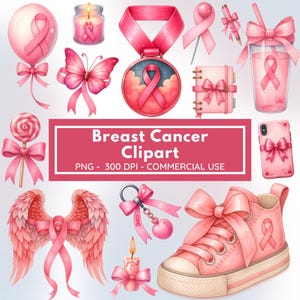 May include: A collection of pink Breast Cancer Clipart illustrations, including a balloon, butterfly, medal, ribbon, notepad, drink, lollipop, wings, keychain, candle, phone case, and sneaker. The text reads "Breast Cancer Clipart".