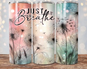 Envoltura para vaso "Just Breathe", envoltura "Just Breathe", envoltura para vaso "Afirmación", diseño de sublimación para vaso delgado de 20 oz, archivos PNG, descarga digital