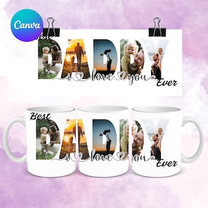 Canva Editable Best Daddy Ever Mug, Custom Father Day Cup, Father Gift From Son Daughter Wife, Dad Mug, Personalized Photo Collage Mug