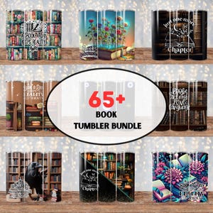 May include: A set of 65+ book-themed tumbler designs. The tumblers feature various book-related images and quotes, including a bookshelf, a raven, flowers, and a quote about books keeping reality away.