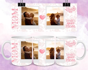 Mom Photo Mug Wrap, Custom Photo Mug Wrap, DIY Mug Mother's Day, PNG File for Sublimation, Mother's day Mug Template, Instant Download