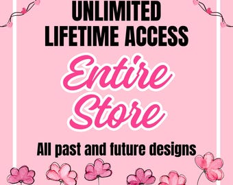 Entire Store Bundle, Lifetime Access, Whole Shop, All Past & Future Designs, All Digital Products, Mega Bundle, Google Drive Access