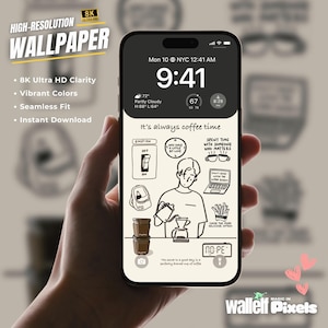 May include: A smartphone displays a black and white coffee-themed wallpaper. The wallpaper features illustrations of coffee-making, a laptop, and text that reads "It's always coffee time." The phone is held in a hand, with the time displayed as 9:41 AM.
