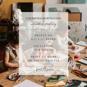 May include: Image of children at an art table with paint supplies. Text overlay reads "UNLIMITED DOWNLOADS, unlimited printing, PRINTS ON 8.5" x 11" PAPER, SEE LISTING FOR SIZING, PRINT AT HOME OR LOCAL PRINTER, BY: foxie & june."