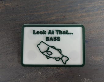 Fridge Magnet - Look at that...Bass