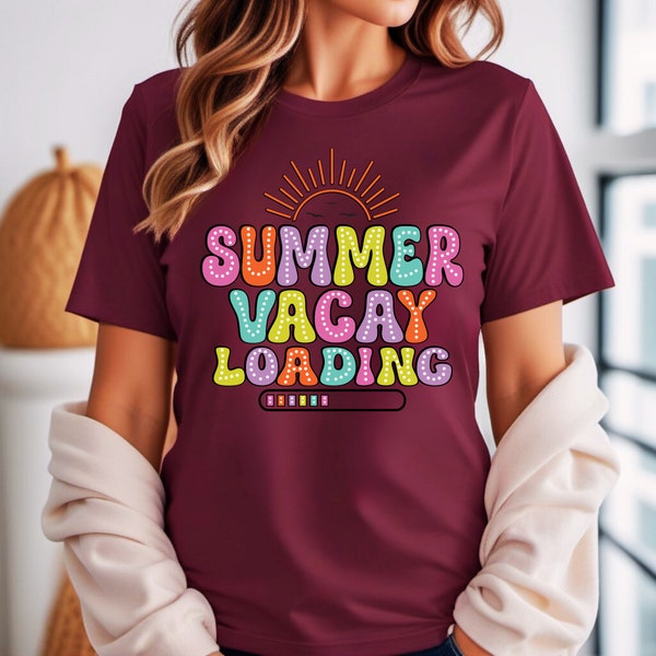 Summer Vacay Loading Shirt, Summer Holiday Shirt, Classmates Matching Shirt, End Of the School Year Shirt, Classmates Matching Shirt