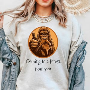 Coming to a forest near you Bigfoot shirt, Bigfoot Tshirt, Bigfoot Tee, Sasquatch shirt, Sasquatch funny Tee, Funny Bigfoot Sasquatch, Yeti