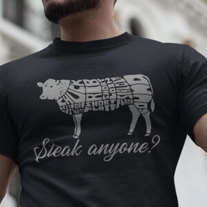 Funny steak lover Shirt, Steak Anyone T-Shirt, Funny Meat BBQ T, Cookout Shirt, Grillmaster Clothing, Foodie Apparel, Meat eater shirt