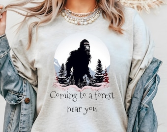 Coming to a forest near you Bigfoot shirt, Bigfoot T-shirt, Bigfoot Tee, Sasquatch shirt, Sasquatch funny shirt, Funny Bigfoot Sasquatch